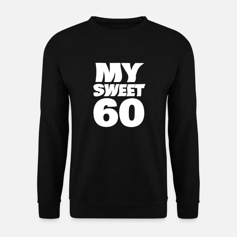 Sweet 60 - Unisex Sweatshirt - black