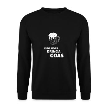 Is Da Hoas Dring A Goasmass - Bayerischer Spruch - Unisex Pullover - Schwarz - Vorne - Alina (178cm) & Michal (187cm)