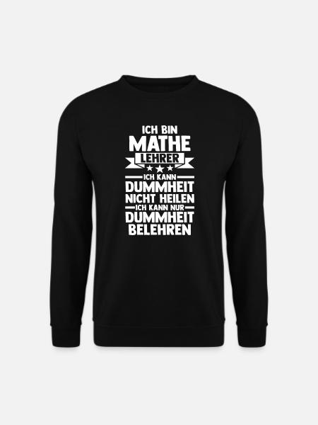 Mathelehrer Beruf Mathematik Geschenk - Unisex Pullover - Schwarz