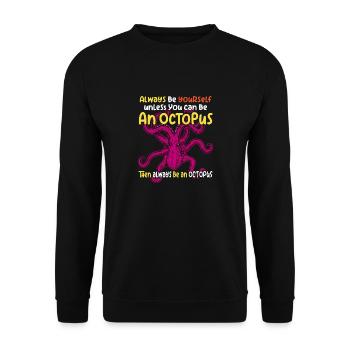Be yourself or be an octopus. Large octopus - Unisex Sweatshirt - black - Front - Alina (178cm) & Michal (187cm)