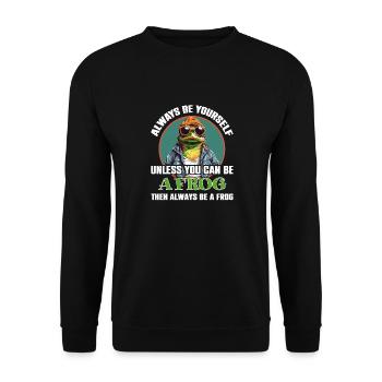 Be yourself or be a frog - Unisex Sweatshirt - black - Front - Alina (178cm) & Michal (187cm)