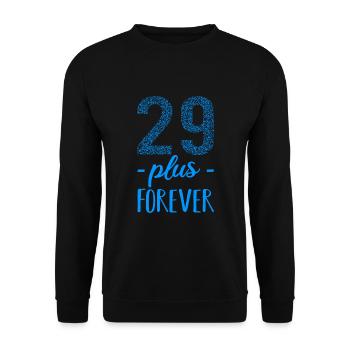 29 plus forever - 29+ Geburtstag - lustige Sprüche - Unisex Pullover - Schwarz - Vorne - Alina (178cm) & Michal (187cm)