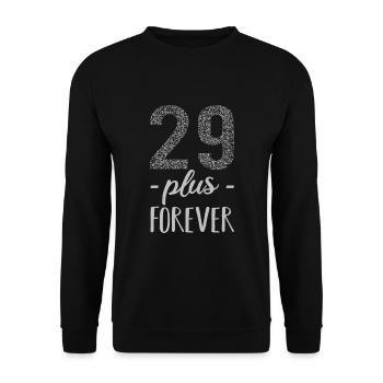 Lustige Geburtstagssprüche - 29 plus + forever - Unisex Pullover - Schwarz - Vorne - Alina (178cm) & Michal (187cm)