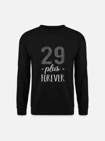 Lustige Geburtstagssprüche - 29 plus + forever - Unisex Pullover - Schwarz