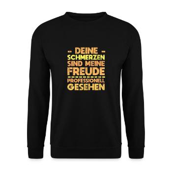 Deine Schmerzen Sind Meine Freude ... - Unisex Pullover - Schwarz - Vorne - Alina (178cm) & Michal (187cm)