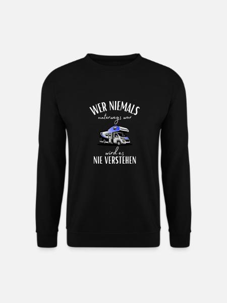 Camper und Wohnmobil Spruch-Lustiges Camper Motiv - Unisex Pullover - Schwarz