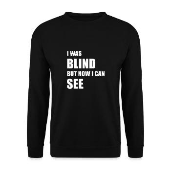 J'étais aveugle mais maintenant je peux voir - Sweat-shirt Unisexe - noir - Devant - Alina (178cm) & Michal (187cm)