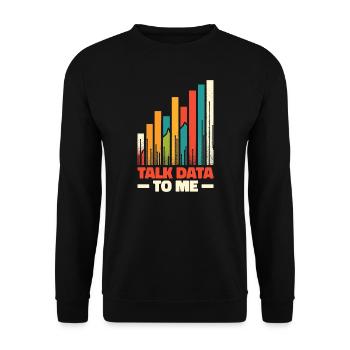 Talk Data To Me - Lustiges Datenanalysten Geschenk - Unisex Pullover - Schwarz - Vorne - Alina (178cm) & Michal (187cm)