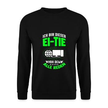 I'm that person that everyone is talking about computers - Unisex Sweatshirt - black - Front - Alina (178cm) & Michal (187cm)