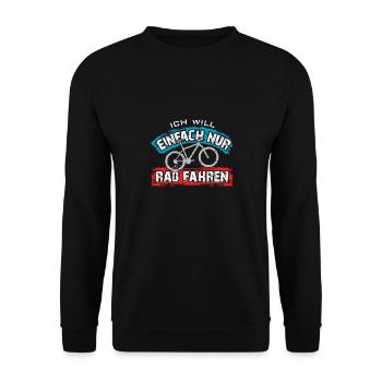 Ich will einfach nur Rad fahren auf meinem Bike - Unisex Pullover - Schwarz - Vorne - Alina (178cm) & Michal (187cm)