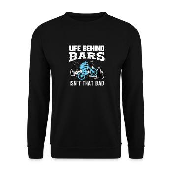 Bike LIFE BEHIND BARS ISN'T THAT BAD Gift - Unisex Sweatshirt - black - Front - Alina (178cm) & Michal (187cm)
