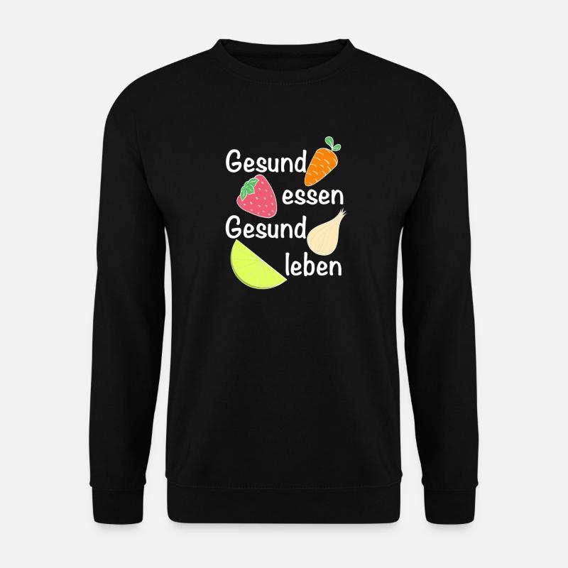 Gesund essen, gesund leben | Ernährung - Unisex Pullover - Schwarz