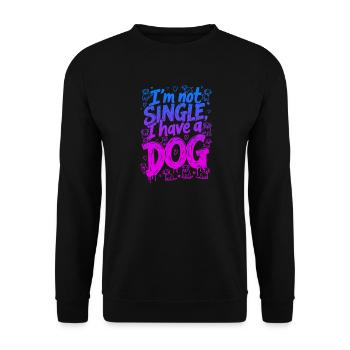 I'M NOT SINGLE, I HAVE A DOG - Unisex Sweatshirt - black - Front - Alina (178cm) & Michal (187cm)