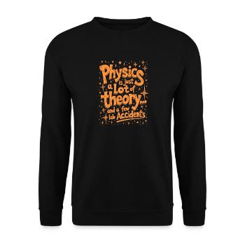 PHYSIK IST NUR EINE MENGE THEORIE - Unisex Pullover - Schwarz - Vorne - Alina (178cm) & Michal (187cm)