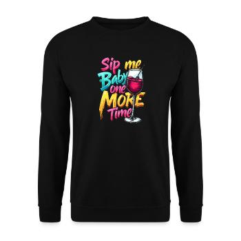 SIP ME BABY ONE MORE TIME - Unisex Sweatshirt - black - Front - Alina (178cm) & Michal (187cm)