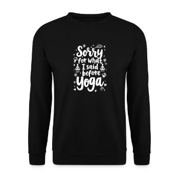 SORRY FOR WHAT I SAID BEFORE YOGA - Unisex Sweatshirt - black - Front - Alina (178cm) & Michal (187cm)