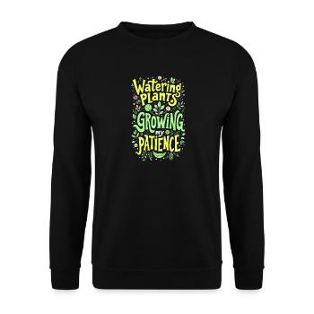 WATERING PLANTS, GROWING MY PATIENCE - Unisex Sweatshirt - black - Front - Alina (178cm) & Michal (187cm)