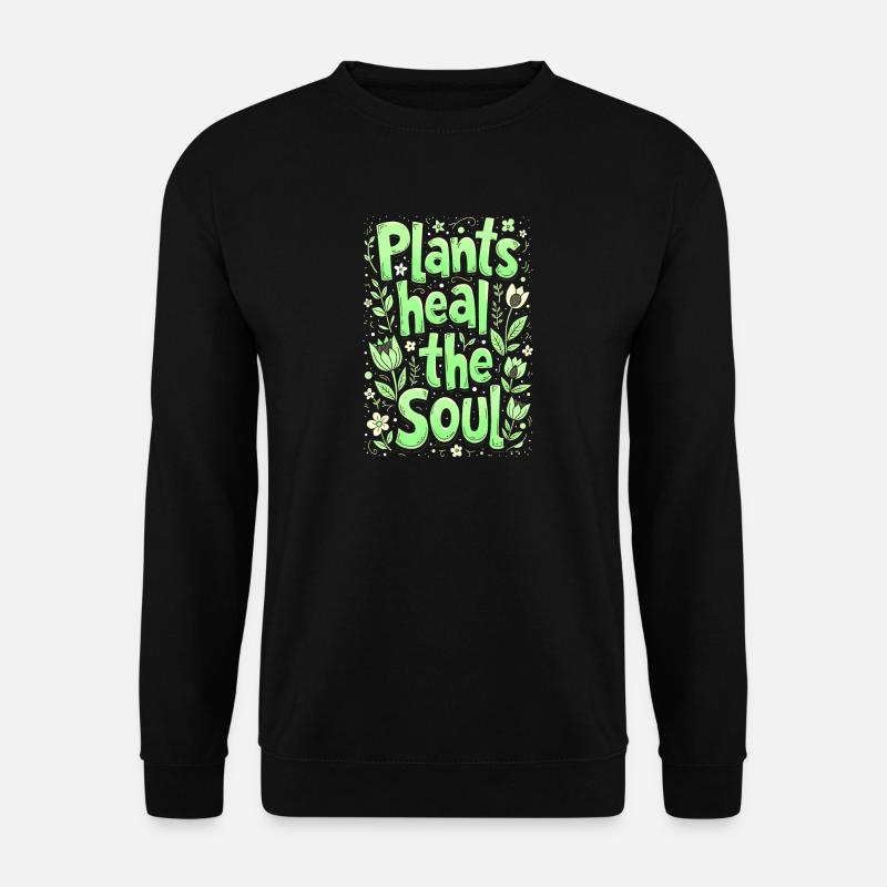 PFLANZEN HEILEN DIE SEELE - Unisex Pullover - Schwarz