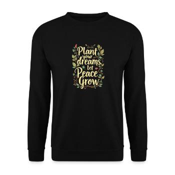 PFLANZT EURE TRÄUME, LASST FRIEDEN WACHSEN - Unisex Pullover - Schwarz - Vorne - Alina (178cm) & Michal (187cm)