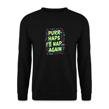 PURR-HAPS I’LL NAP... AGAIN, FUNNY CAT QUOTE - Unisex Sweatshirt - black - Front - Alina (178cm) & Michal (187cm)