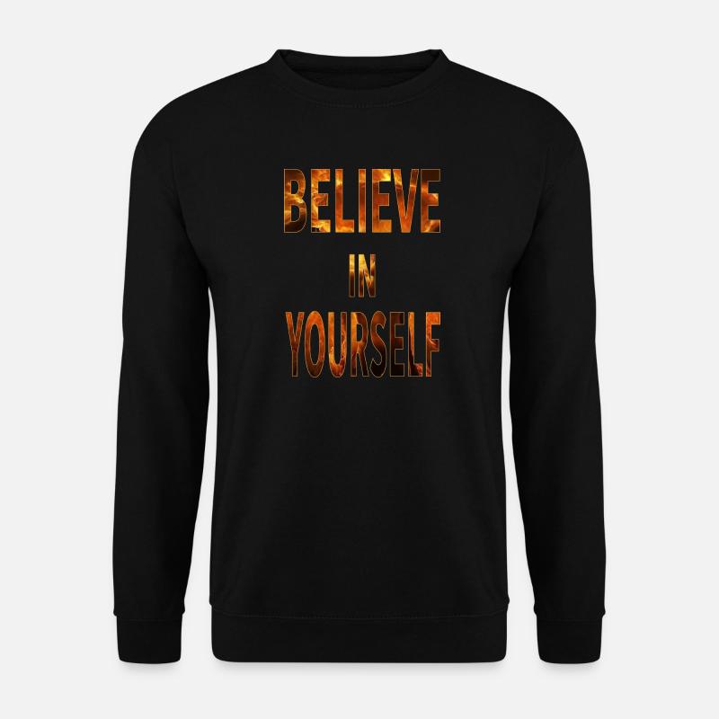 Believe In Yourself - Unisex Sweatshirt - black