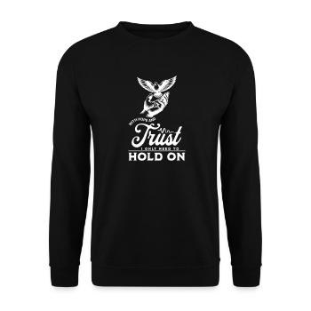 Motivierendes Vertrauen Spruch Design - Unisex Pullover - Schwarz - Vorne - Alina (178cm) & Michal (187cm)