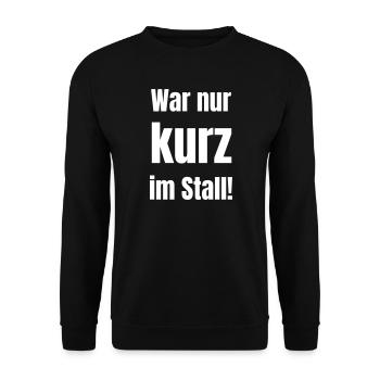 War nur kurz im Stall - Unisex Pullover - Schwarz - Vorne - Alina (178cm) & Michal (187cm)