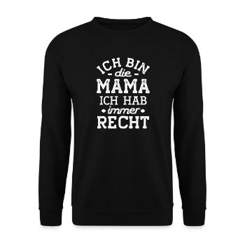 Maman a toujours raison Maman cadeau drôle - Sweat-shirt Unisexe - noir - Devant - Alina (178cm) & Michal (187cm)