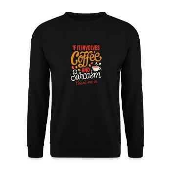 Kaffee und Sarkasmus zählen mich dazu. - Unisex Pullover - Schwarz - Vorne - Alina (178cm) & Michal (187cm)