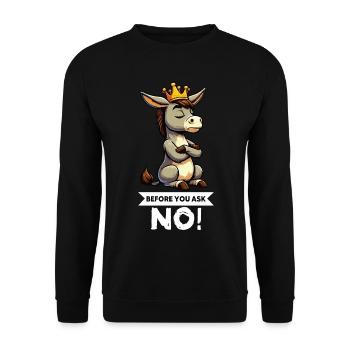 Before You Ask Donkey Donkey Donkey Holder Muli Mulis - Unisex Sweatshirt - black - Front - Alina (178cm) & Michal (187cm)