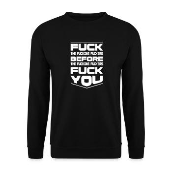 Fuck ces putains de salauds - design provocateur - Sweat-shirt Unisexe - noir - Devant - Alina (178cm) & Michal (187cm)