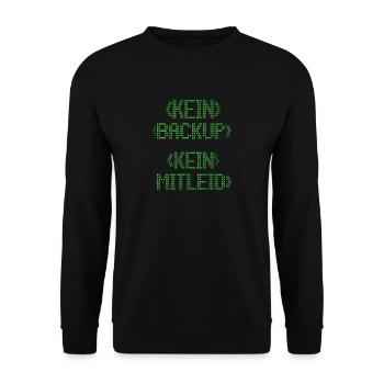 Kein Backup? Kein Mitleid! - Unisex Pullover - Schwarz - Vorne - Alina (178cm) & Michal (187cm)