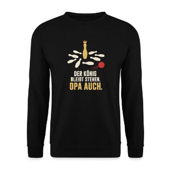 Der König bleibt stehen Opa auch – Kegeln Opa - Unisex Pullover - Schwarz - Vorne - Alina (178cm) & Michal (187cm)