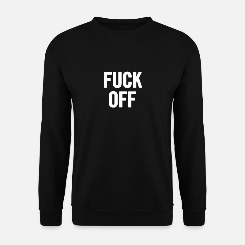 Fuck Off Weiß - Unisex Pullover - Schwarz