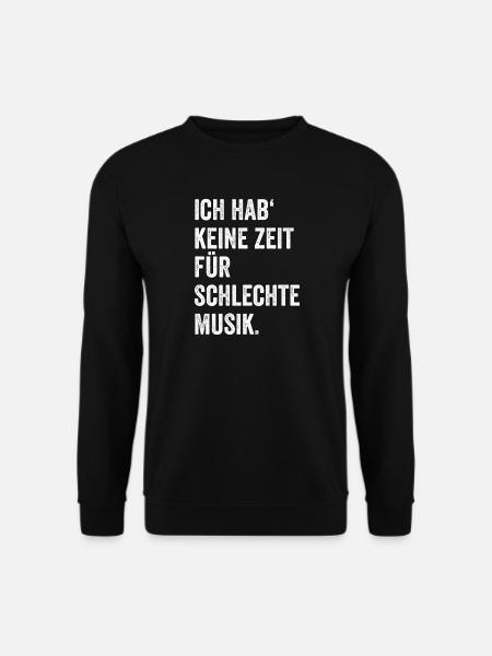 Lustiges Musik Fan Geschenk Musiker Spruch witzig - Unisex Pullover - Schwarz