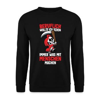 Beruflich wollte ich was mit Menschen Sensenmann - Unisex Pullover - Schwarz - Vorne - Alina (178cm) & Michal (187cm)