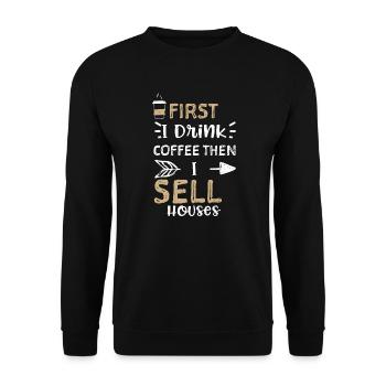 D’abord je bois du café puis je vends... - Sweat-shirt Unisexe - noir - Devant - Alina (178cm) & Michal (187cm)