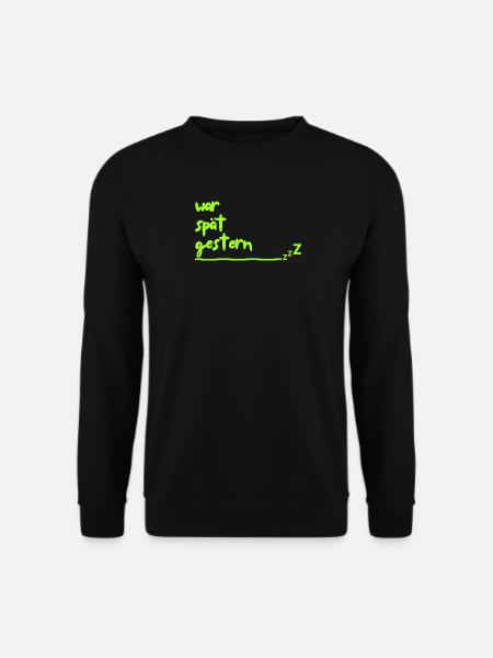 was late yesterday - Unisex Sweatshirt - black