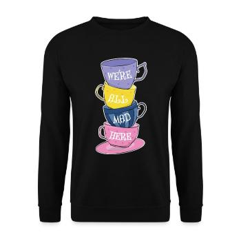 Nous sommes tous fous ici - Mad Tea Party - Tasses à thé - Sweat-shirt Unisexe - noir - Devant - Alina (178cm) & Michal (187cm)