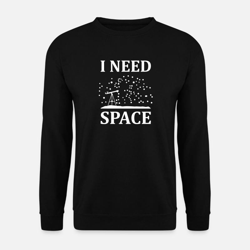 I need space - Unisex Sweatshirt - black