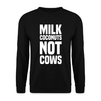 Milk Coconuts Not Cows - Lustiger Veganer Spruch - Unisex Pullover - Schwarz - Vorne - Alina (178cm) & Michal (187cm)