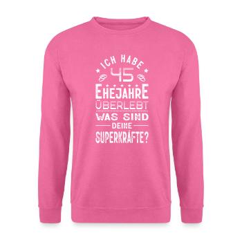 Hochzeitsgeschenk 45 Jahre Ehe Hochzeitstag - Unisex Pullover - Pink - Vorne