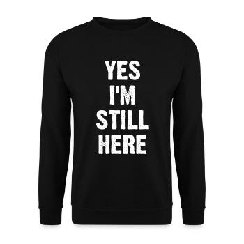 Yes I'm Still Here - Unisex Pullover - Schwarz - Vorne - Alina (178cm) & Michal (187cm)