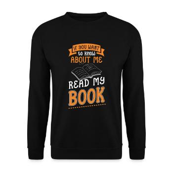 If you want to know, read my book - Unisex Sweatshirt - black - Front - Alina (178cm) & Michal (187cm)