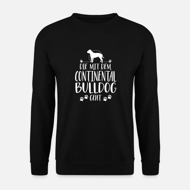 DIE MIT CONTINENTAL BULLDOG GEHT Wilsigns Hunde - Unisex Pullover - Schwarz