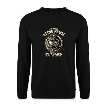 Ich mache keine Pause - das Werkzeug muss sich - Unisex Pullover - Schwarz - Vorne - Alina (178cm) & Michal (187cm)