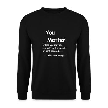 You matter unless you multiply yourself weiss - Unisex Pullover - Schwarz - Vorne - Alina (178cm) & Michal (187cm)