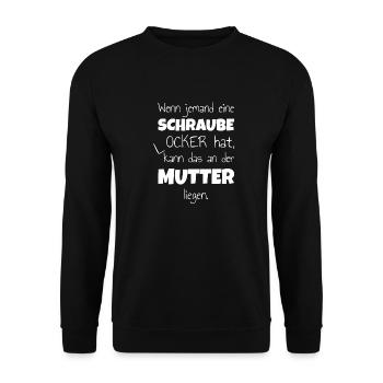 Schraube locker Mutter Heimwerker Idiot witzig - Unisex Pullover - Schwarz - Vorne - Alina (178cm) & Michal (187cm)