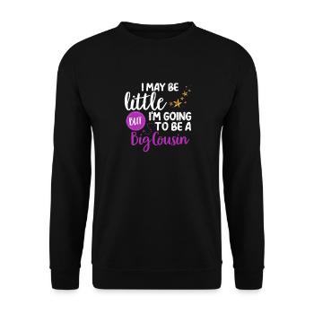 Ich mag klein sein, aber ich werde ein großer Cousin sein - Unisex Pullover - Schwarz - Vorne - Alina (178cm) & Michal (187cm)