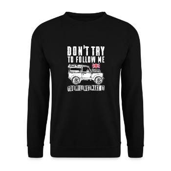 Don t Try to Follow Me Landy - Unisex Pullover - Schwarz - Vorne - Alina (178cm) & Michal (187cm)